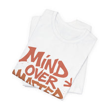 Load image into Gallery viewer, mind Over Matter